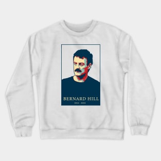 In Memoriam Bernard Hill Crewneck Sweatshirt